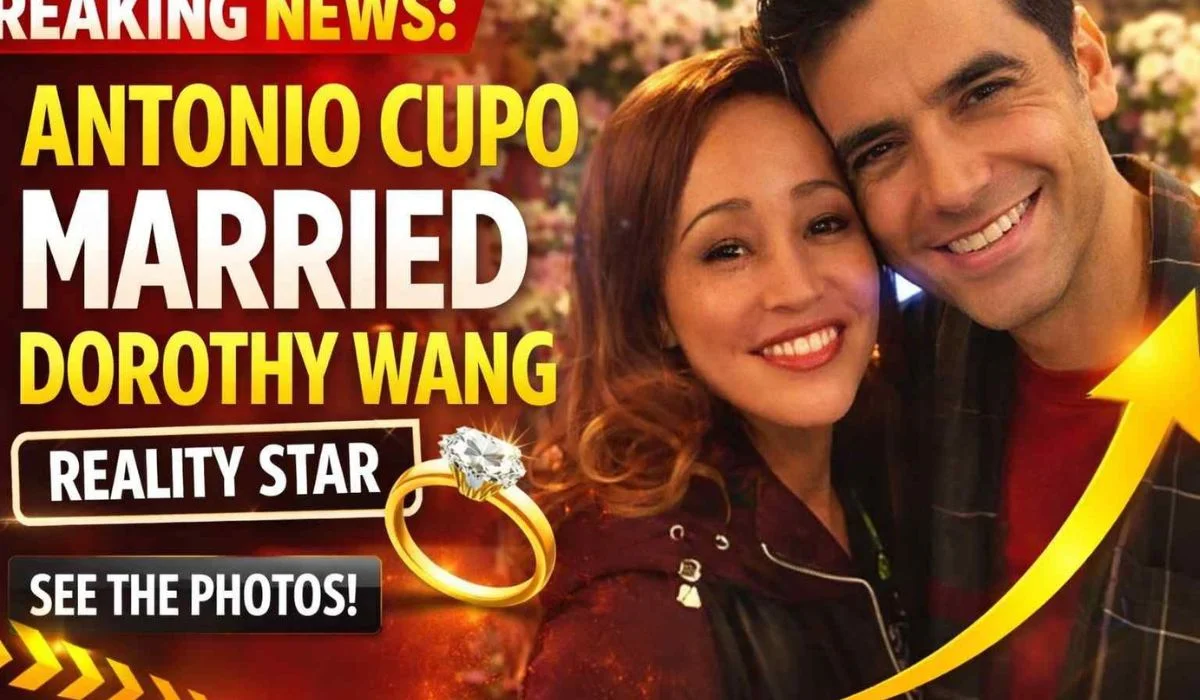 Antonio Cupo Married Dorothy Wang The Jaw-Dropping Truth That Changes Everything